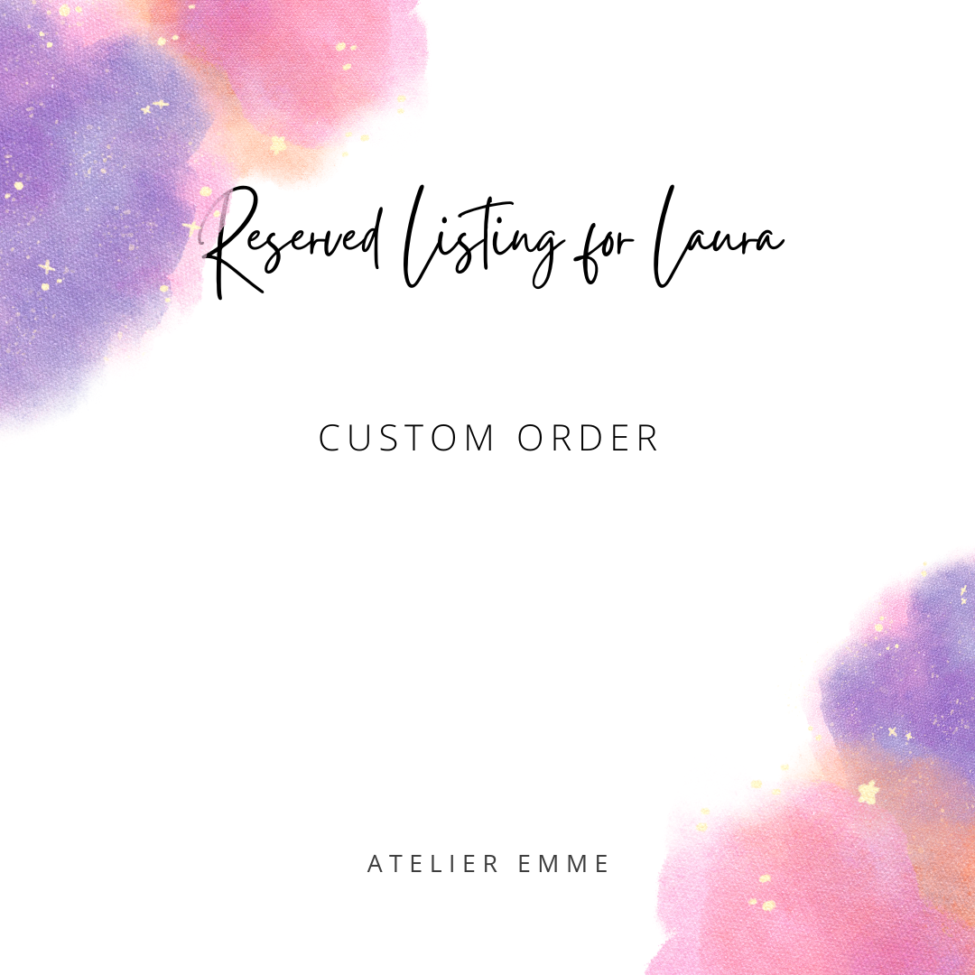 Reserved Listing for Laura