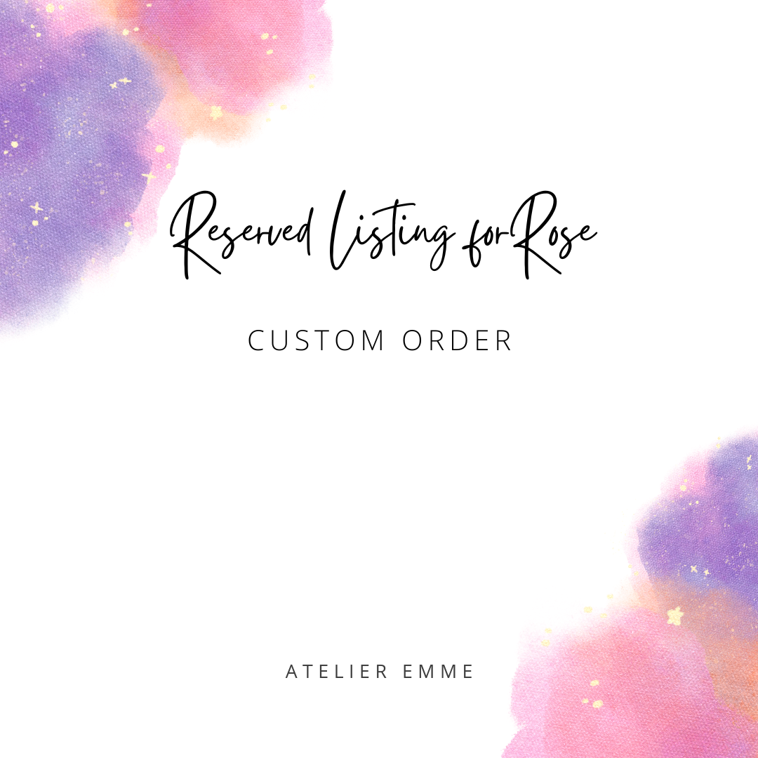 Reserved Custom Listing for Rose